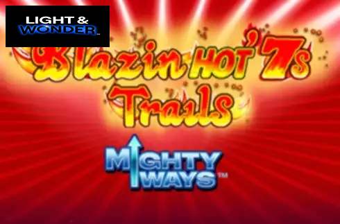 Blazin' Hot 7s Trails Mighty Ways
